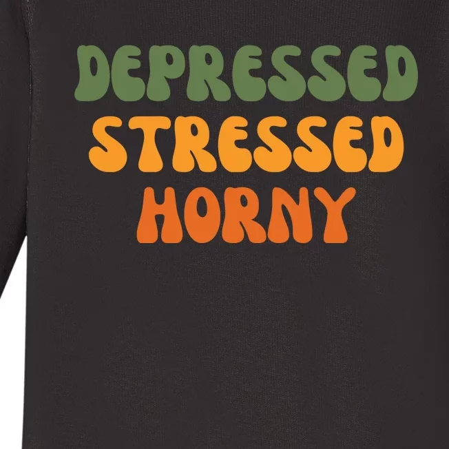 Depressed Stressed Horny Baby Long Sleeve Bodysuit