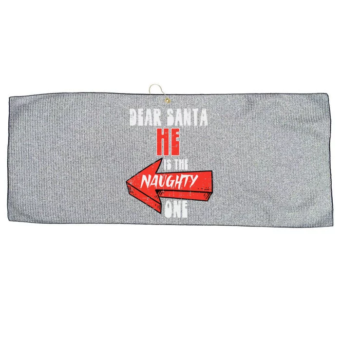 Dear Santa He Is The Naughty One Christmas Couple Funny Hers Large Microfiber Waffle Golf Towel