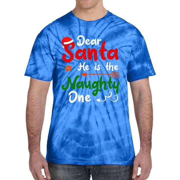 Dear Santa He Is The Naughty One Matching Couples Christmas Tie-Dye T-Shirt