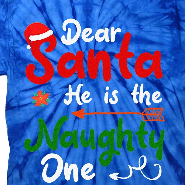 Dear Santa He Is The Naughty One Matching Couples Christmas Tie-Dye T-Shirt