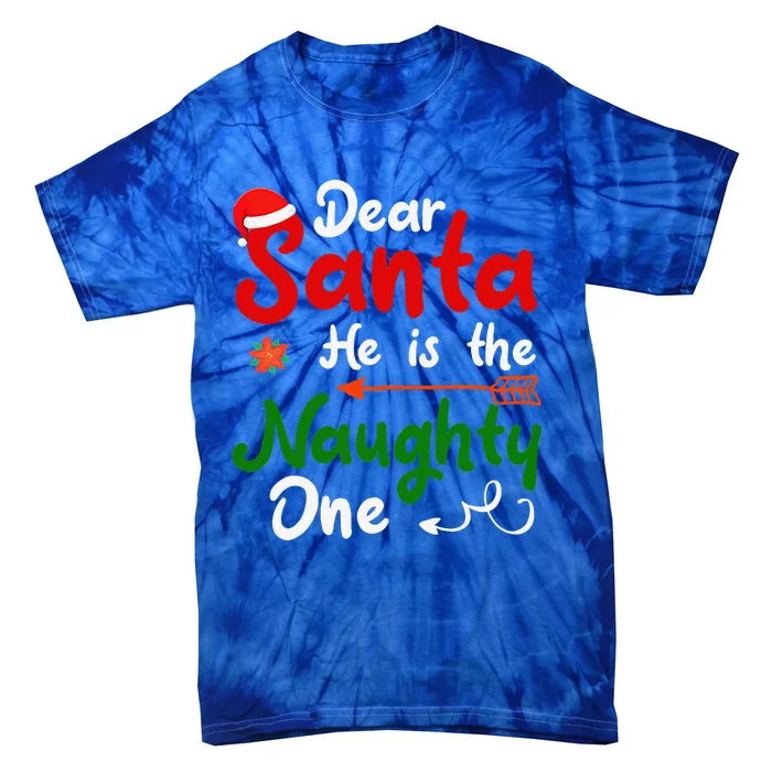 Dear Santa He Is The Naughty One Matching Couples Christmas Tie-Dye T-Shirt