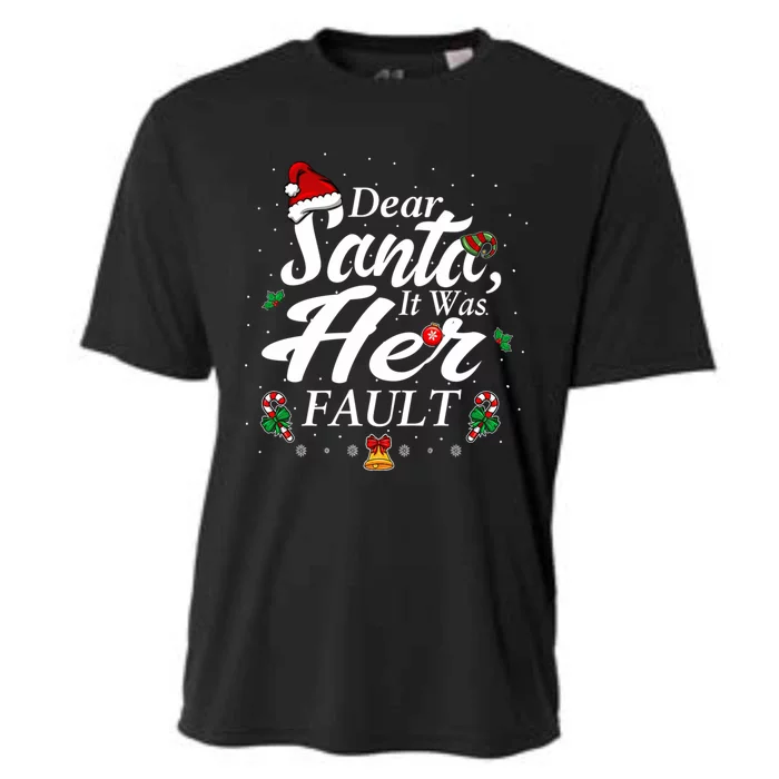 Dear Santa It Was Her Fault Gift Cooling Performance Crew T-Shirt