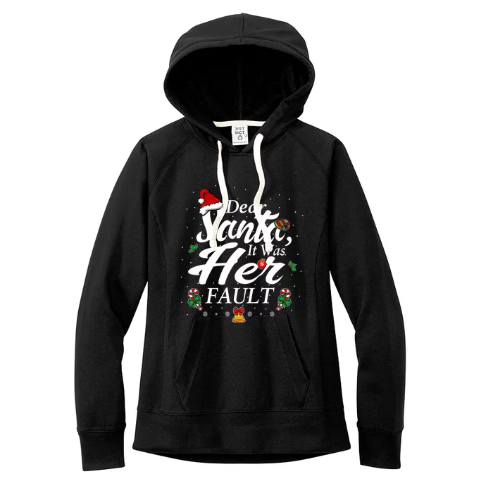 Dear Santa It Was Her Fault Gift Women's Fleece Hoodie