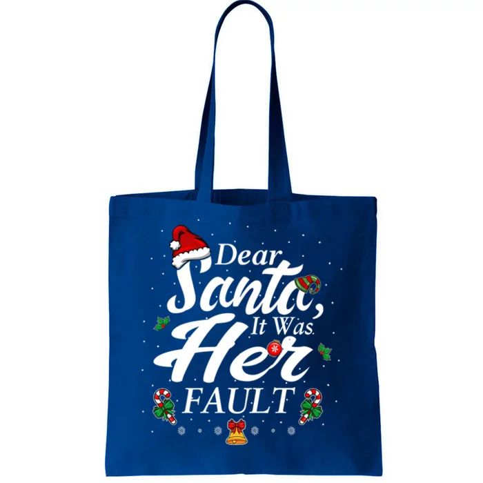 Dear Santa It Was Her Fault Gift Tote Bag