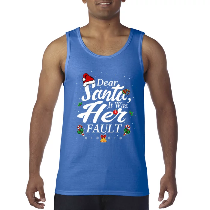 Dear Santa It Was Her Fault Gift Tank Top