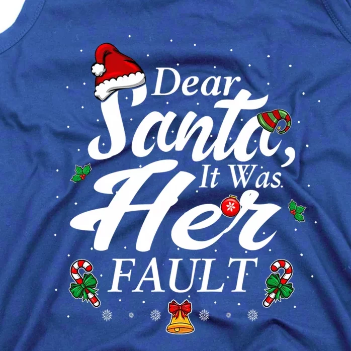 Dear Santa It Was Her Fault Gift Tank Top