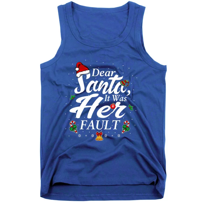 Dear Santa It Was Her Fault Gift Tank Top