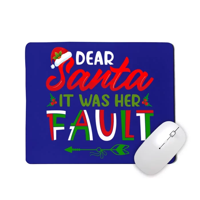 Dear Santa It Was Her Fault Matching Couples Christmas Gift Mousepad