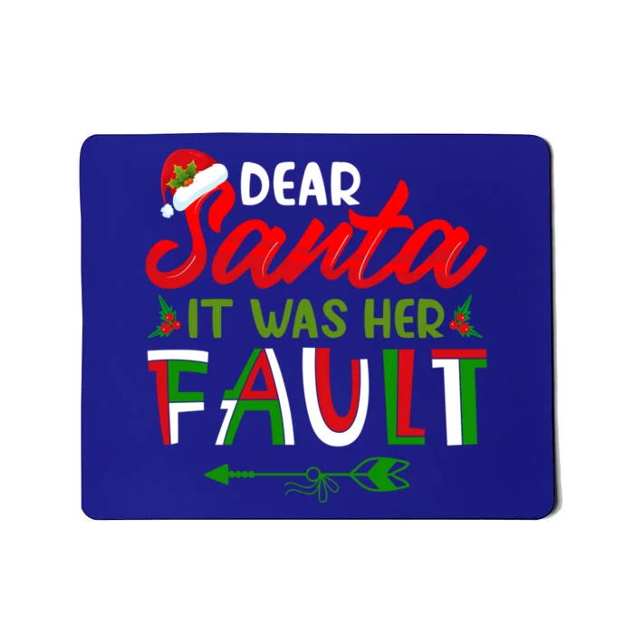 Dear Santa It Was Her Fault Matching Couples Christmas Gift Mousepad