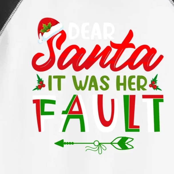 Dear Santa It Was Her Fault Matching Couples Christmas Gift Toddler Fine Jersey T-Shirt