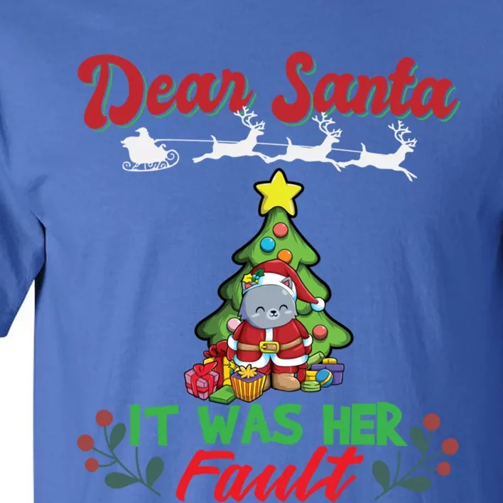 Dear Santa It Was Her Fault Siblings Matching Xmas Funny Gift Tall T-Shirt