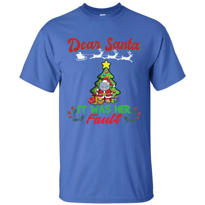 Dear Santa It Was Her Fault Siblings Matching Xmas Funny Gift Tall T-Shirt