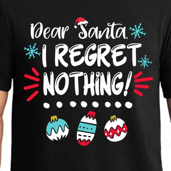 Dear Santa I Regret Nothing Funny Christmas Pajama Gift Pajama Set