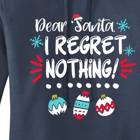 Dear Santa I Regret Nothing Funny Christmas Pajama Gift Women's Pullover Hoodie