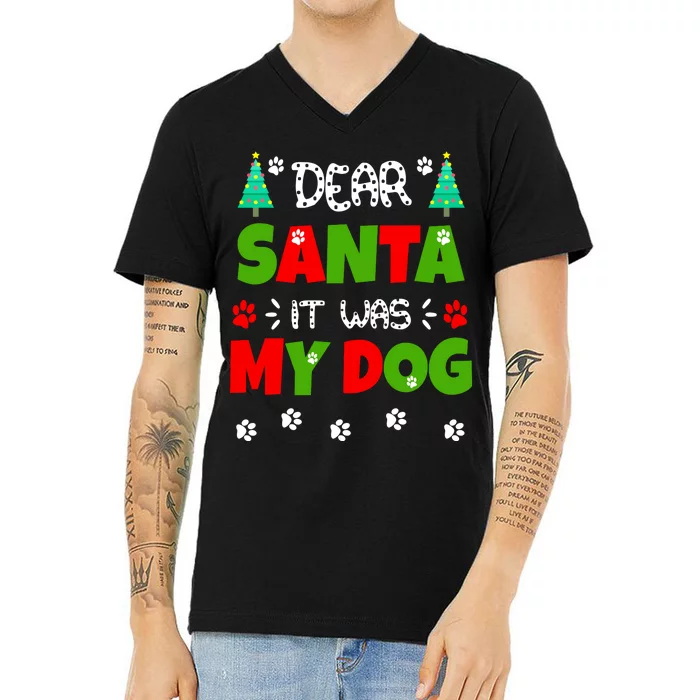 Dear Santa It Was My Dog Funny Naughty Xmas V-Neck T-Shirt