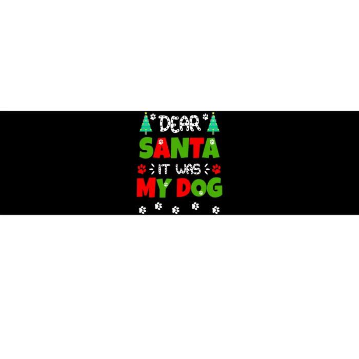 Dear Santa It Was My Dog Funny Naughty Xmas Bumper Sticker