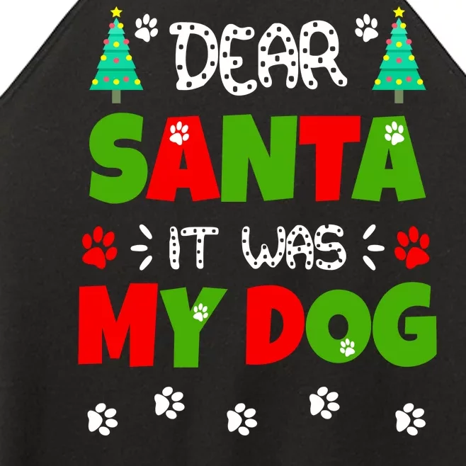 Dear Santa It Was My Dog Funny Naughty Xmas Women’s Perfect Tri Rocker Tank