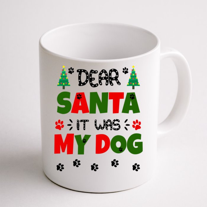 Dear Santa It Was My Dog Funny Naughty Xmas Front & Back Coffee Mug