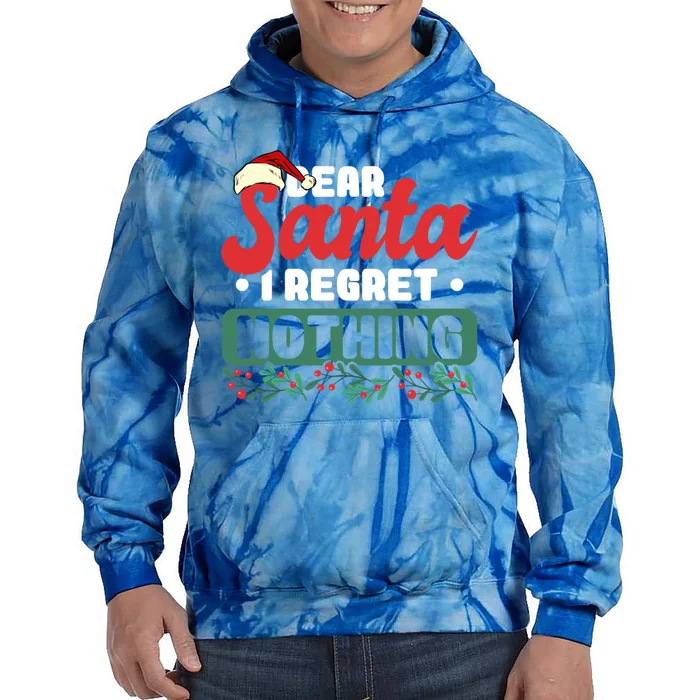 Dear Santa I Regret Nothing Cool Gift Tie Dye Hoodie