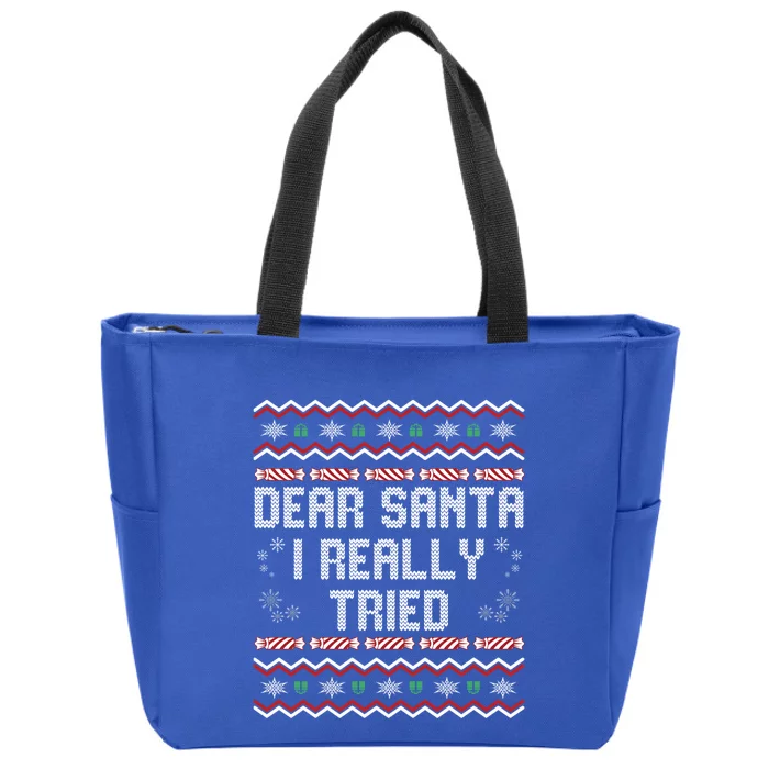 Dear Santa I Really Tried Funny Ugly Christmas Naughty Xmas Cute Gift Zip Tote Bag