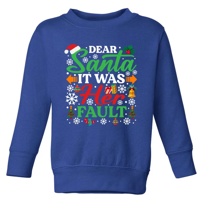 Dear Santa It Was Her Faulgift Funny Christmas Cute Gift Toddler Sweatshirt