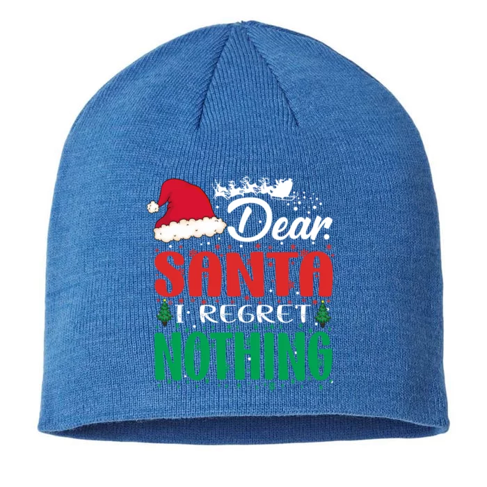 Dear Santa I Regret Nothing For Christmas Holiday Cute Gift 8 1/2in Sustainable Knit Beanie