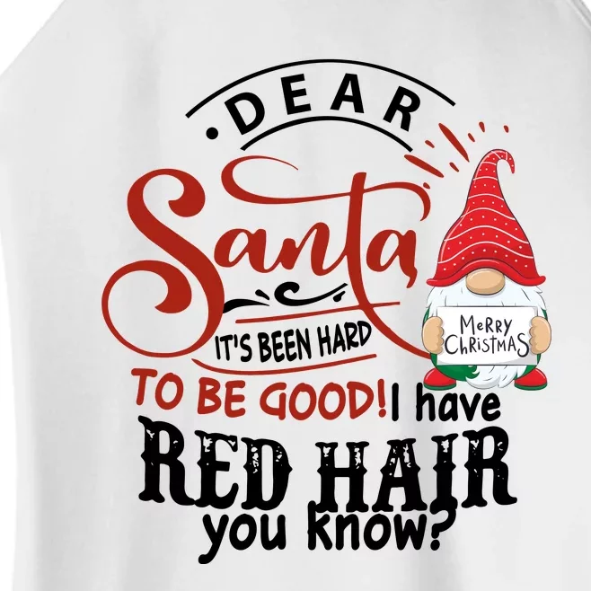 Dear Santa It's Been Hard To Be Good I Have Red Hair You Know Santa Claus Women’s Perfect Tri Rocker Tank