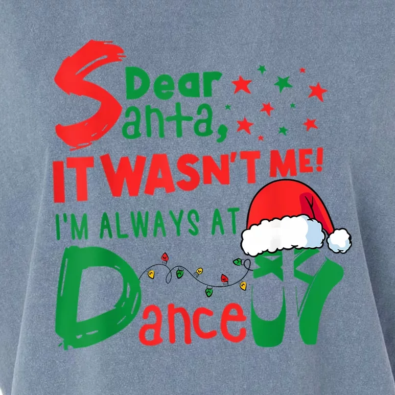 Dear Santa It WasnT Me IM Always At Dance Ballet Christmas Garment-Dyed Women's Muscle Tee