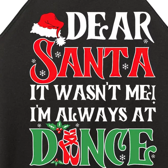 Dear Santa It WasnT Me IM Always At Dance Ballet Christmas Women’s Perfect Tri Rocker Tank