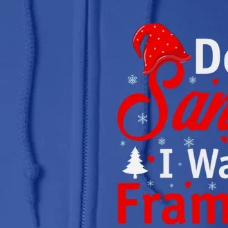 Dear Santa I Was Framed Gift Full Zip Hoodie