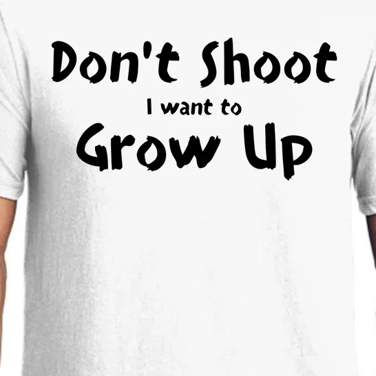 DonT Shut I Want To Grow Up Pajama Set