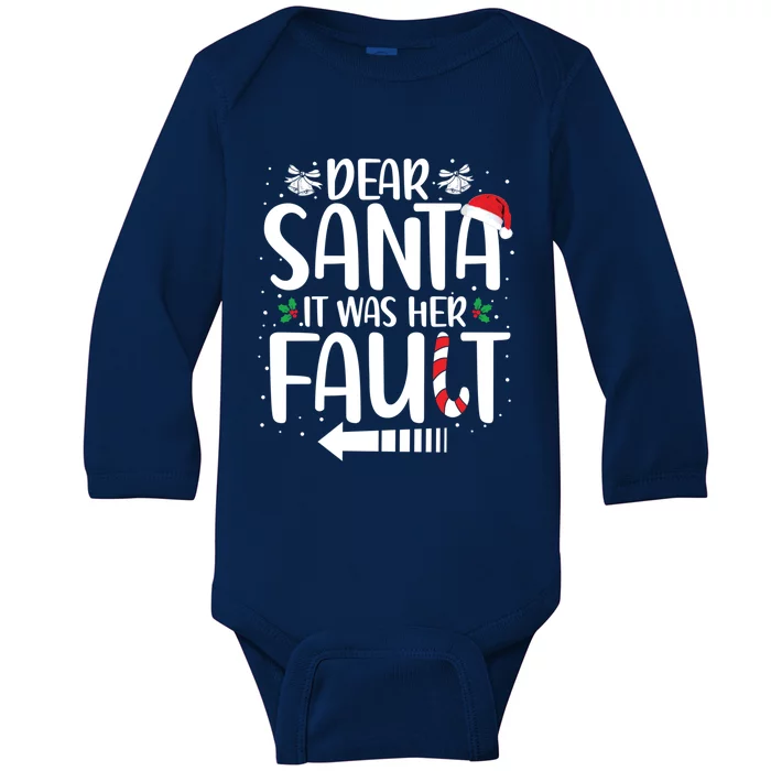 Dear Santa It Was Her Fault Matching Christmas Couples Funny Gift Baby Long Sleeve Bodysuit