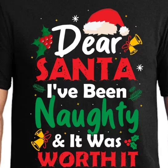 Dear Santa IVe Been Naughty And It Was Worth It Christmas Great Gift Pajama Set