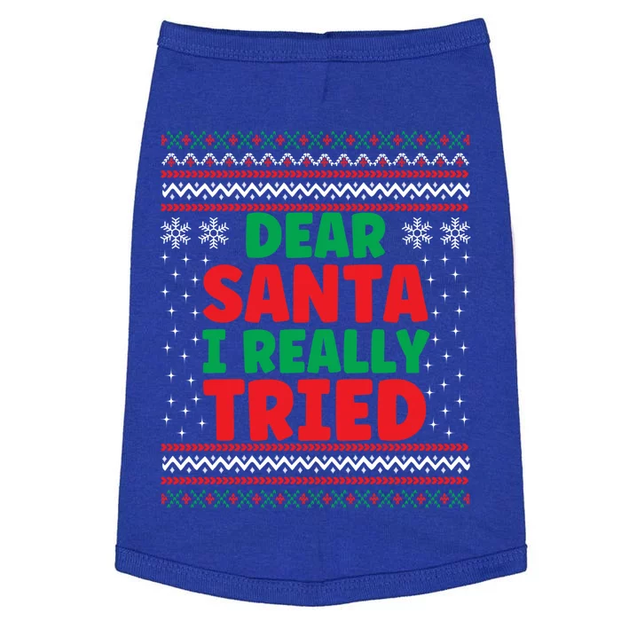 Dear Santa I Really Tried Funny Ugly Christmas Sweater Gift Doggie Tank