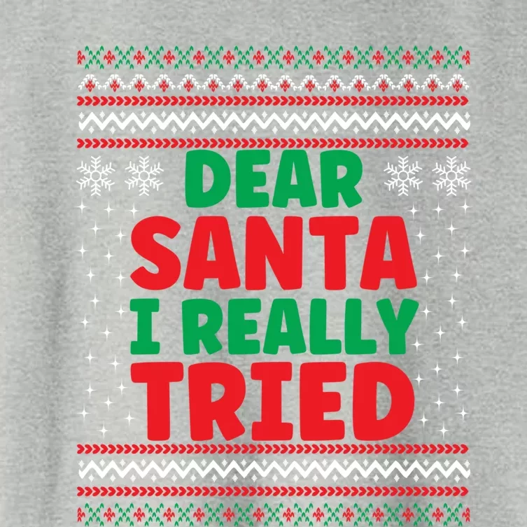 Dear Santa I Really Tried Funny Ugly Christmas Sweater Gift Women's Crop Top Tee