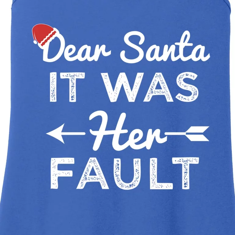 Dear Santa It Was Her Fault Great Gift Ladies Essential Tank