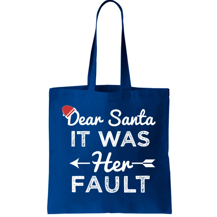 Dear Santa It Was Her Fault Great Gift Tote Bag