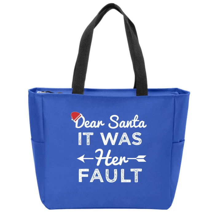 Dear Santa It Was Her Fault Great Gift Zip Tote Bag