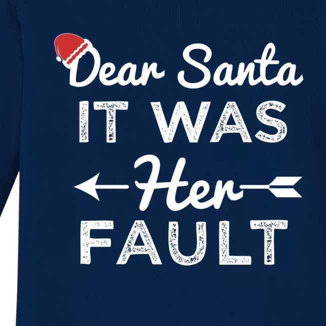 Dear Santa It Was Her Fault Great Gift Baby Long Sleeve Bodysuit