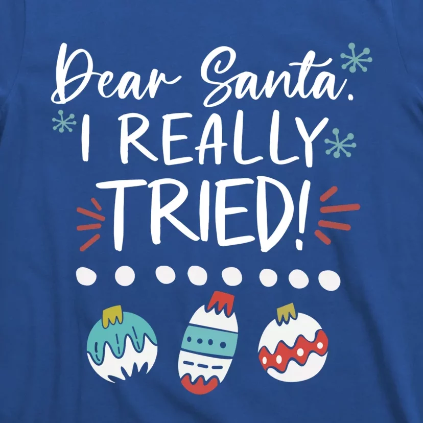 Dear Santa I Really Tried Family Group Christmas Matching Meaningful Gift T-Shirt