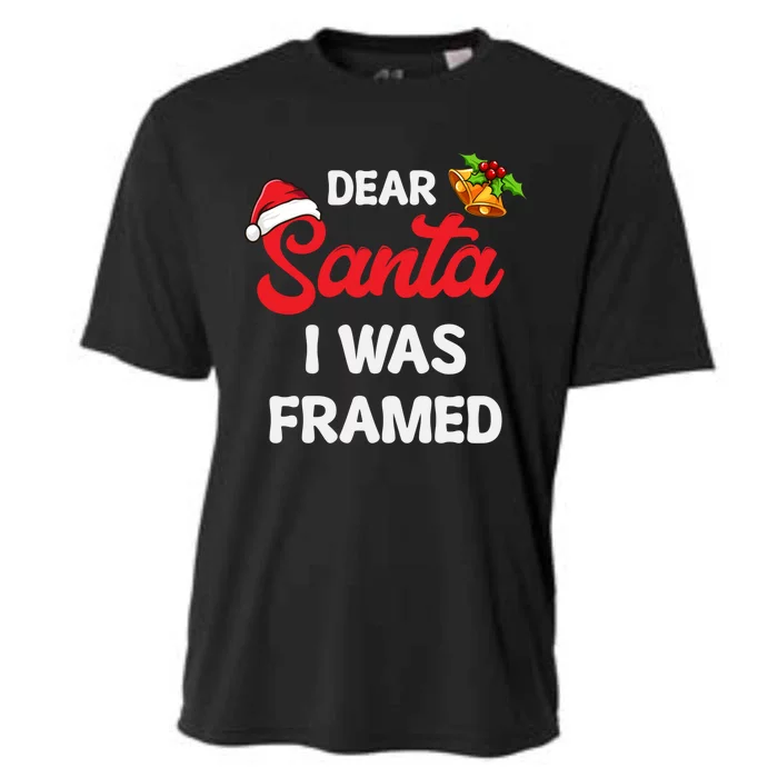 Dear Santa I Was Framed Gift Cooling Performance Crew T-Shirt