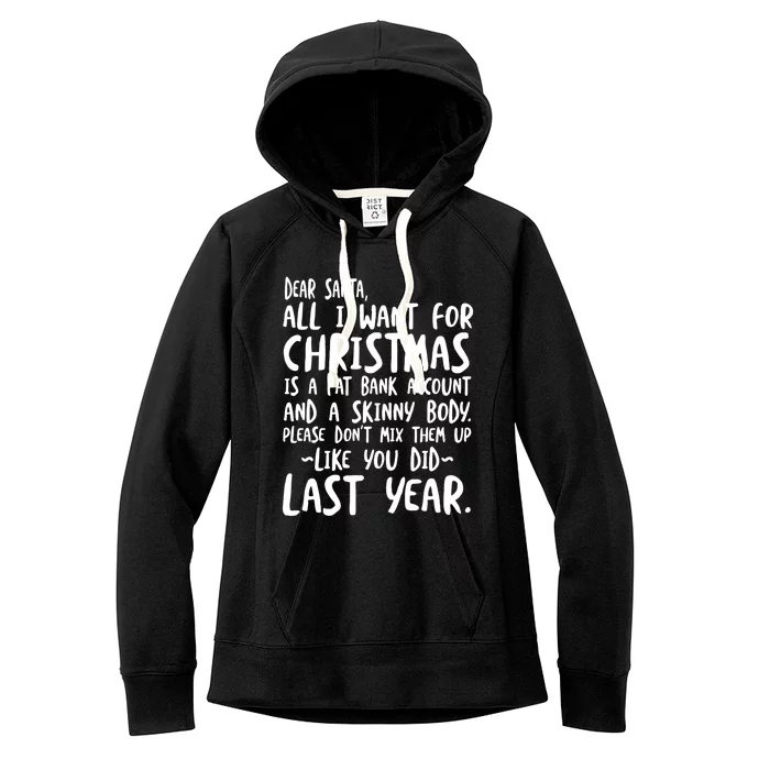 Dear Santa I Want A Fat Bank Account And Skinny Body Gift Women's Fleece Hoodie