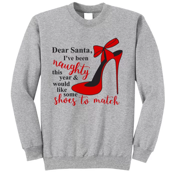 Dear Santa Ive Been Naughty This Year Design Gift Tall Sweatshirt