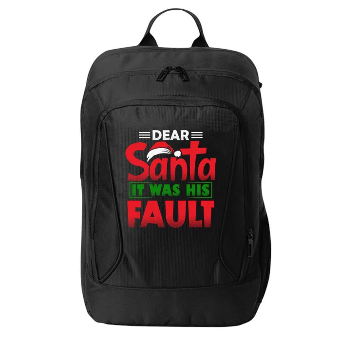 Dear Santa It Was His Fault Fun Christmas And Gift City Backpack