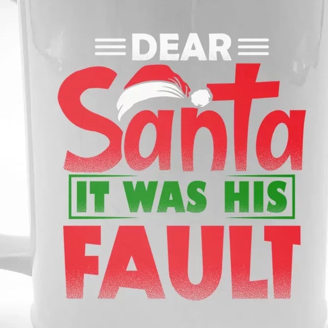 Dear Santa It Was His Fault Fun Christmas And Gift Front & Back Beer Stein