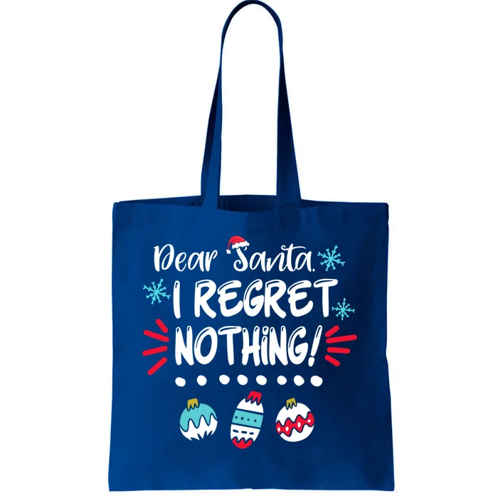 Dear Santa I Regret Nothing Funny Christmas Pajama Cute Gift Tote Bag