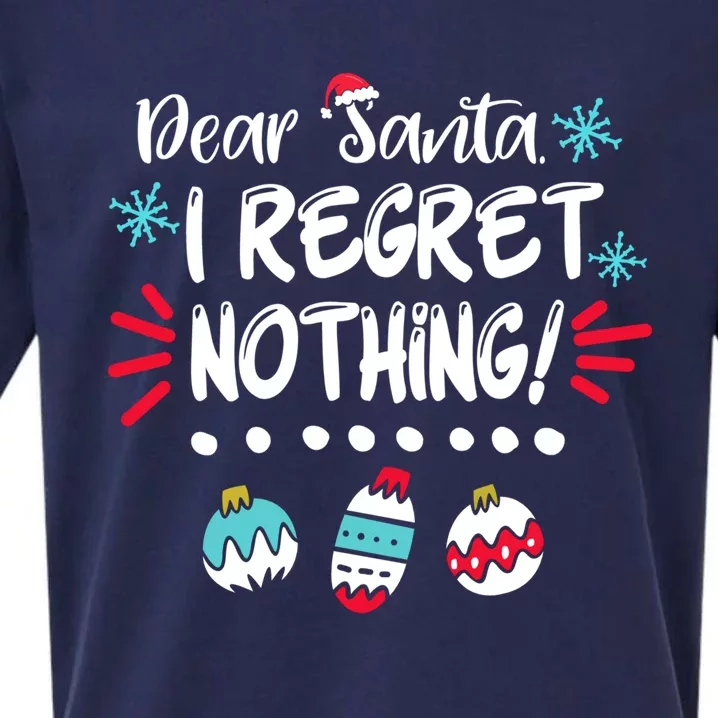 Dear Santa I Regret Nothing Funny Christmas Pajama Cute Gift Sueded Cloud Jersey T-Shirt