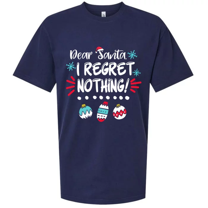 Dear Santa I Regret Nothing Funny Christmas Pajama Cute Gift Sueded Cloud Jersey T-Shirt