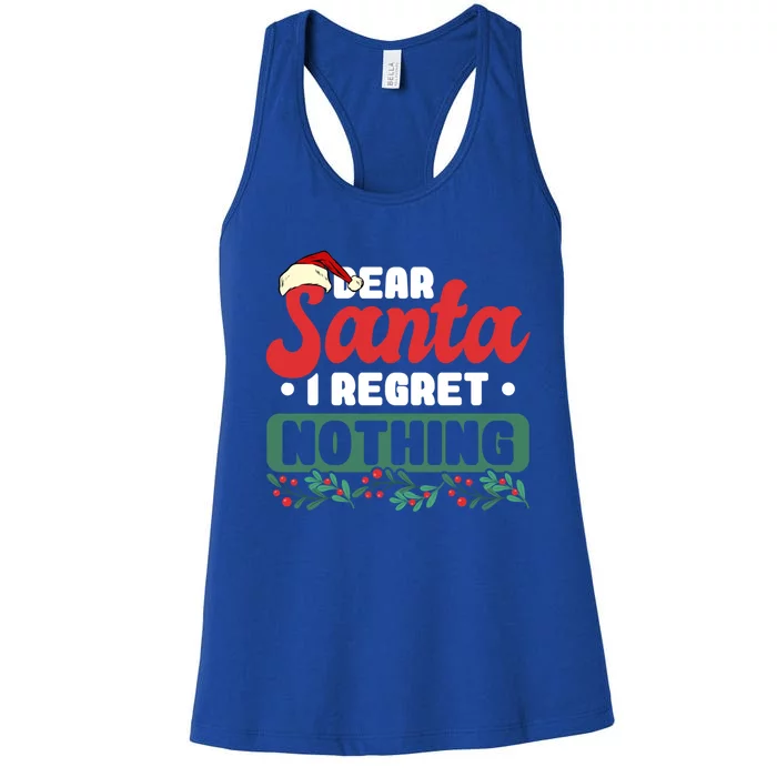 Dear Santa I Regret Nothing Meaningful Gift Women's Racerback Tank