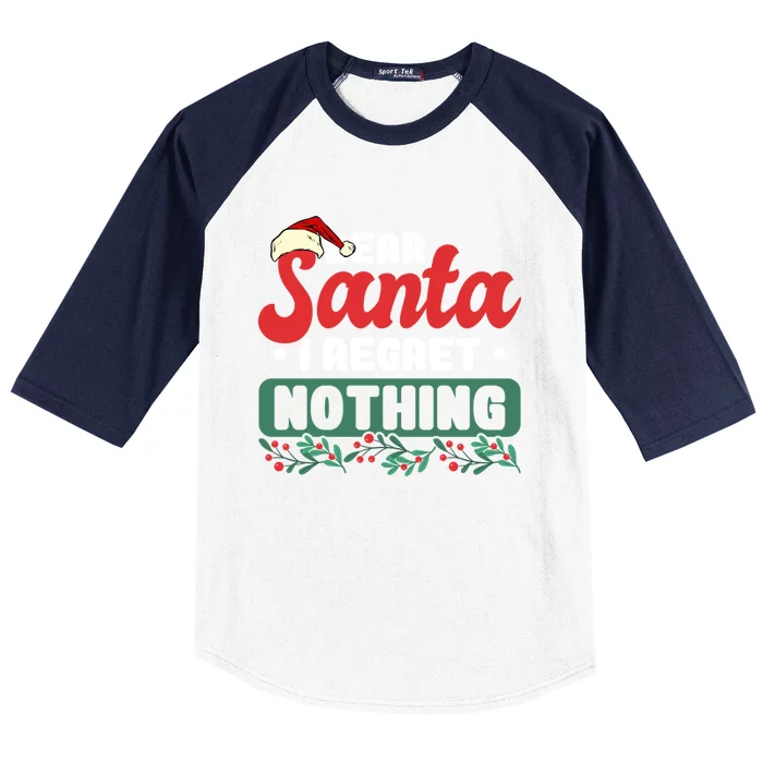 Dear Santa I Regret Nothing Meaningful Gift Baseball Sleeve Shirt